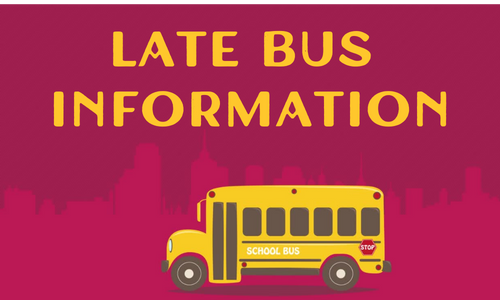 Late Bus Information Late Bus Information